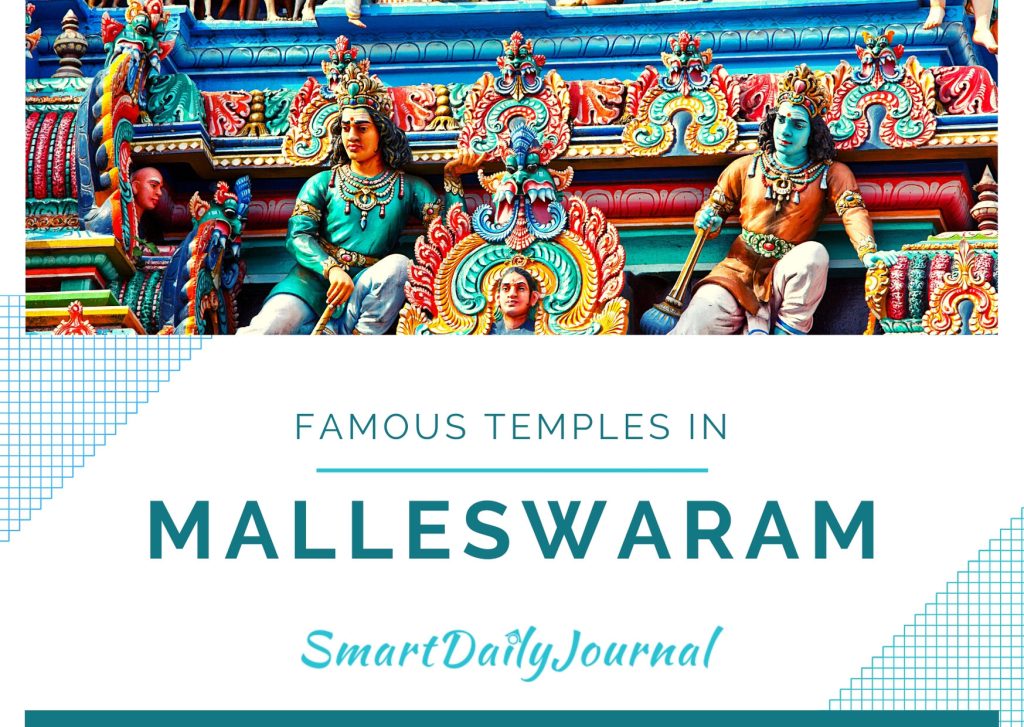8 Must Visit & Famous Temples in Malleswaram, Bangalore Temples In Malleswaram